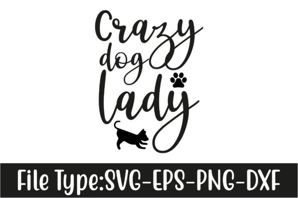 Crazy Dog Lady Svg Design