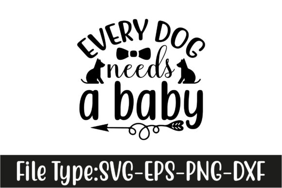 Every Dog Needs a Baby