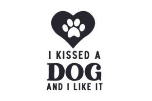 I Kissed a Dog and I Like It