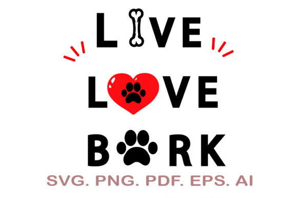 Live, Love Bark Dog SVG