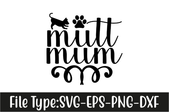 mutt Mum Dog Svg Design